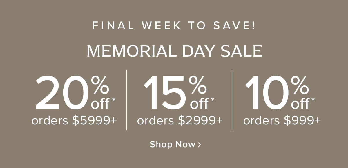 Final week to save! Memorial Day Sale