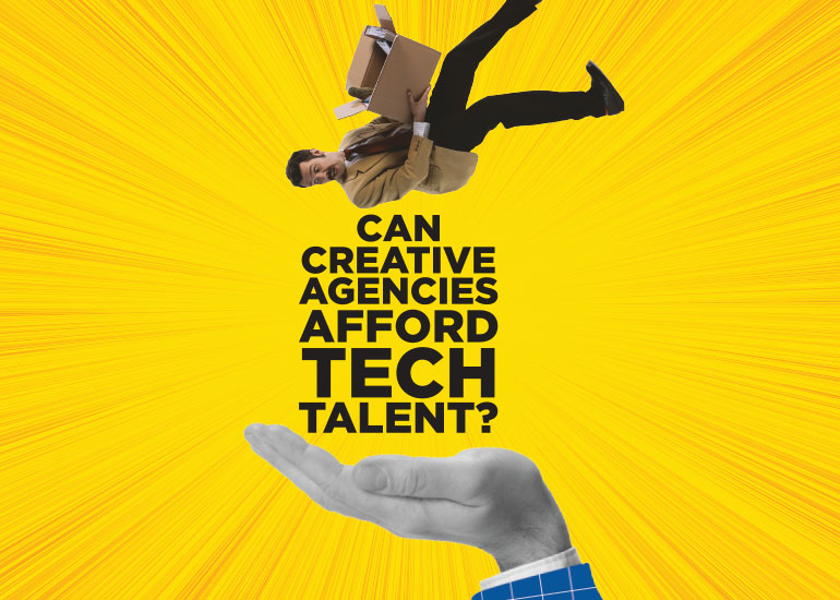 Can Creative Agencies Afford Tech Talent