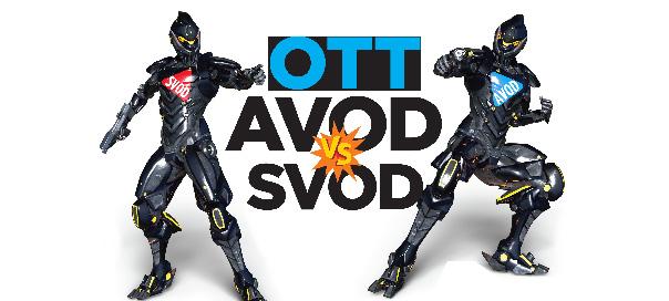 OTT: AVOD VS SVOD