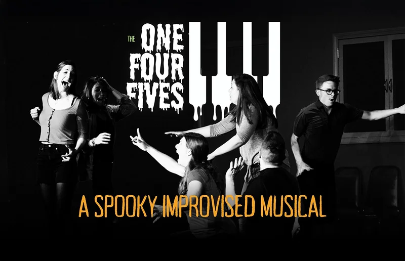 The One Four Fives present an Improvised Musical!