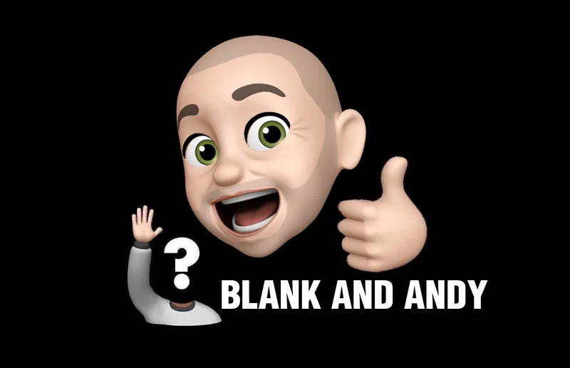 BLANK AND ANDY