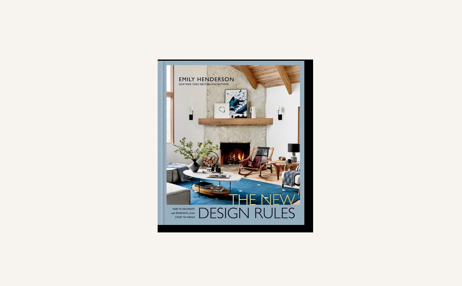 The New Design Rules by Emily Henderson book cover for decorating and renovation decisions