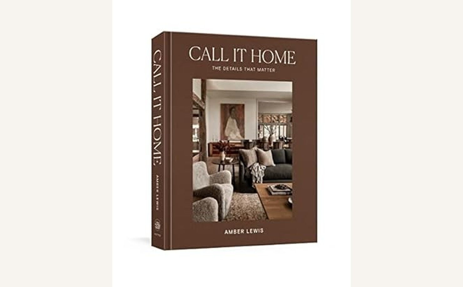 Call It Home by Amber Lewis book cover for warm whole-home interior design inspiration
