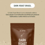 Características do café em grão Dark Roast originário do Brasil