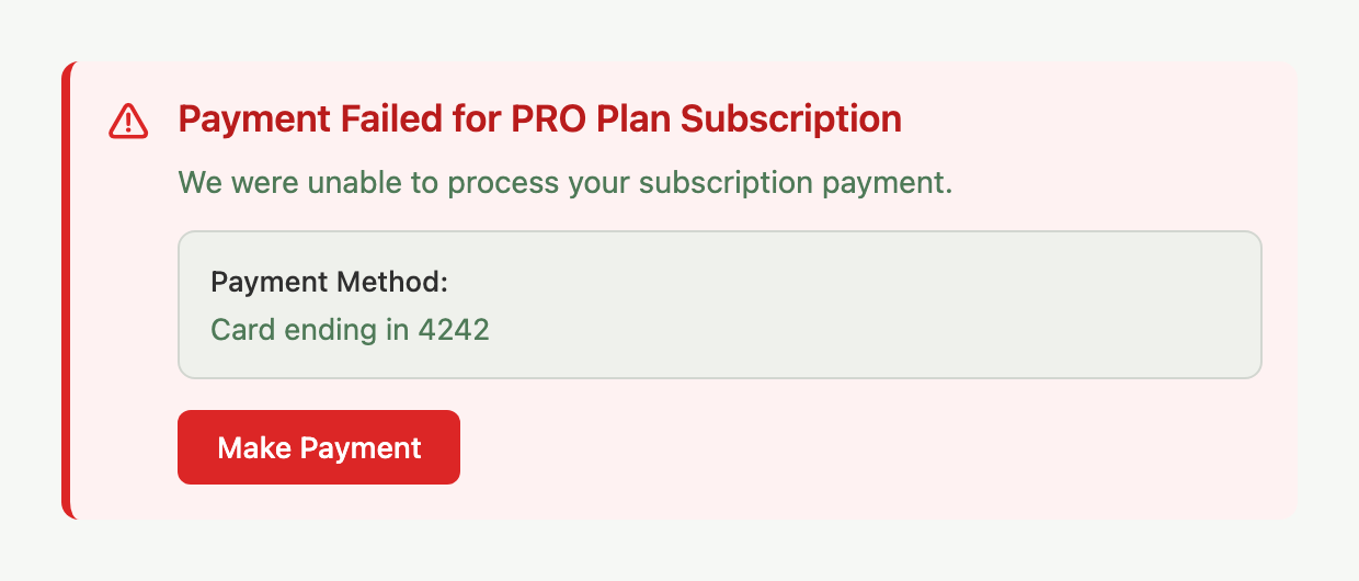 Payment Failed banner on Billing with the plan name, the card ending in 4242 and the Make Payment button