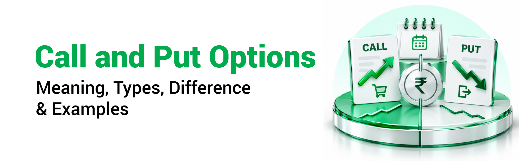 Call and Put Options: Meaning, Types, Difference & Examples