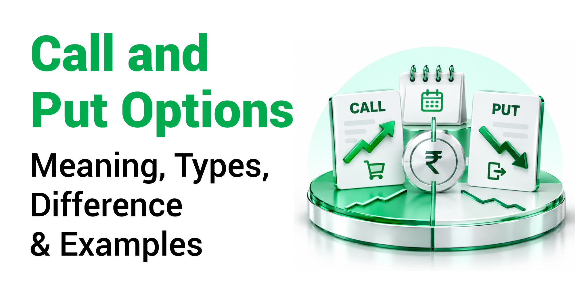 Call and Put Options: Meaning, Types, Difference & Examples