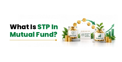 STP in Mutual Fund: Meaning, How It Works and What Each Transfer Costs
