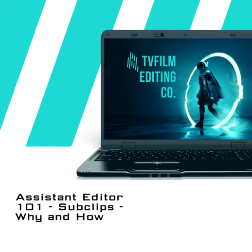 Assistant Editor 101 - Subclipping Media - Why/How