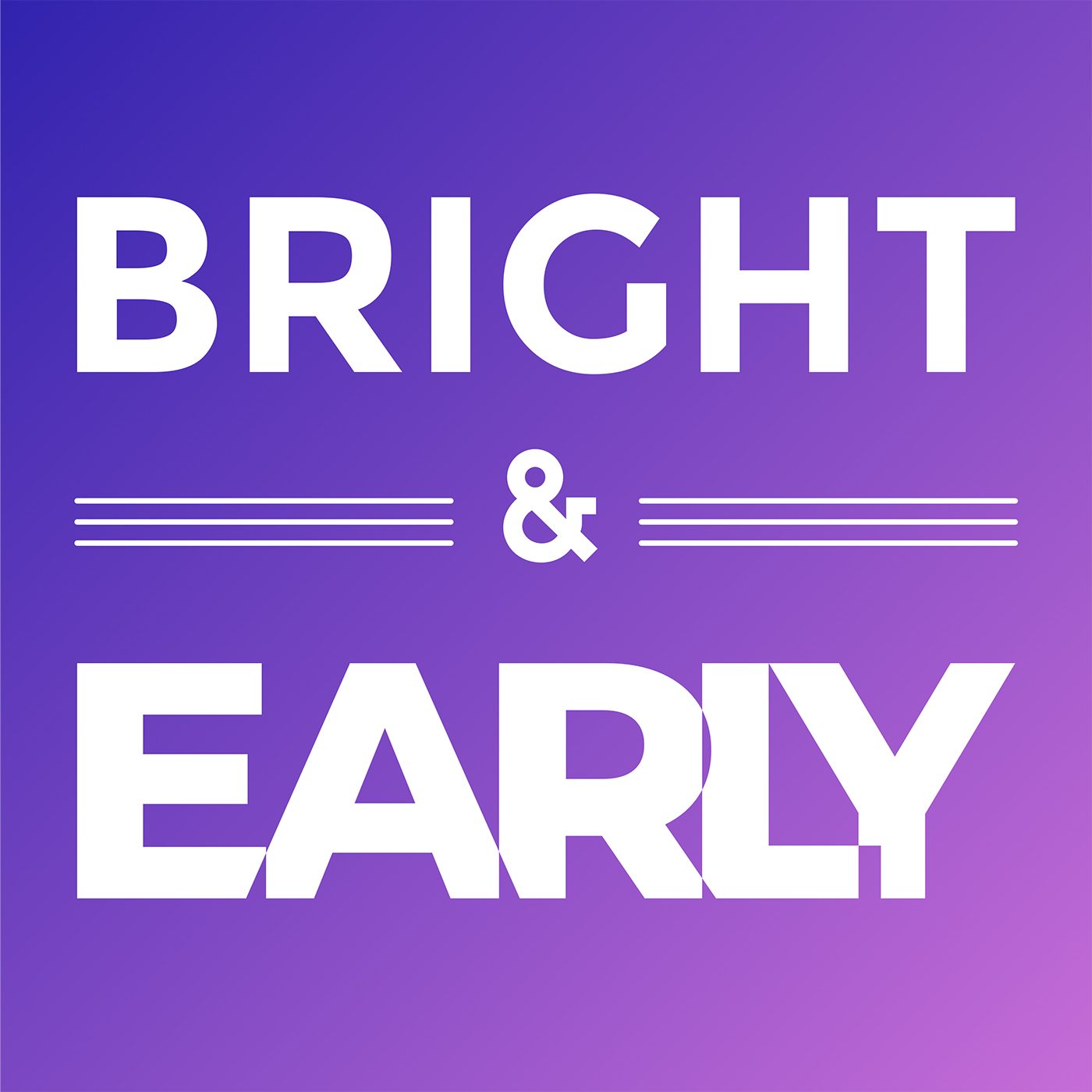 Bright & Early Podcast
