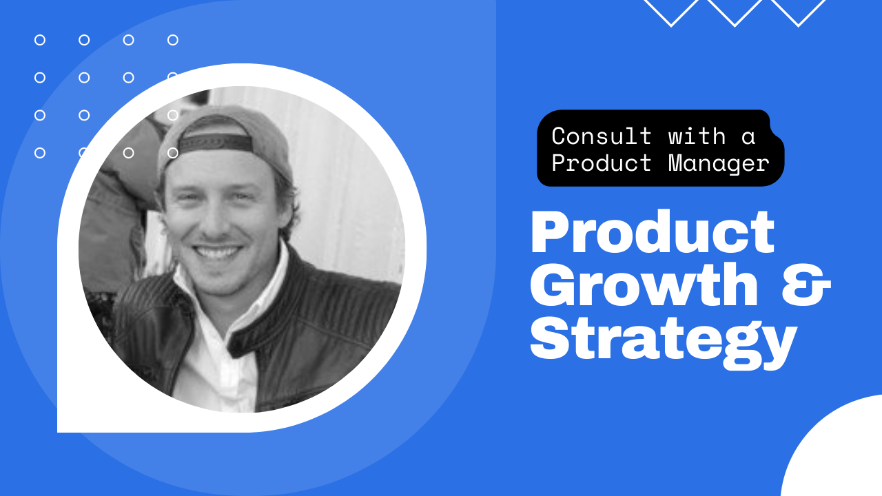 Consultant: Product strategy and growth