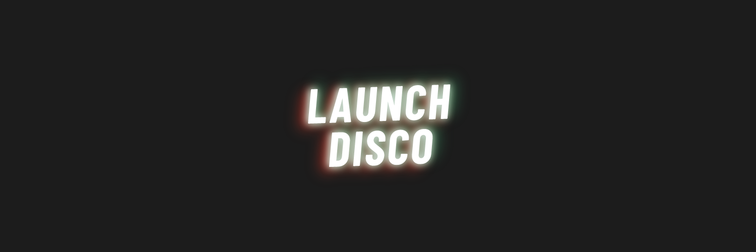 Launch Disco