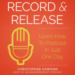 Record & Release: Learn to podcast in just 1 day
