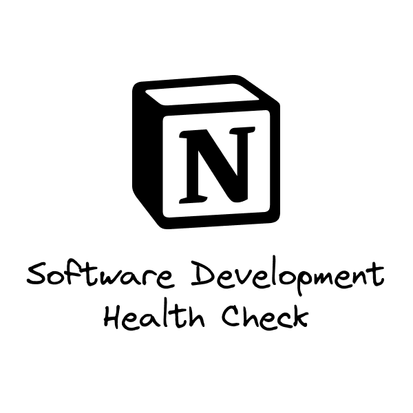 Notion Template: Software Development Health Check