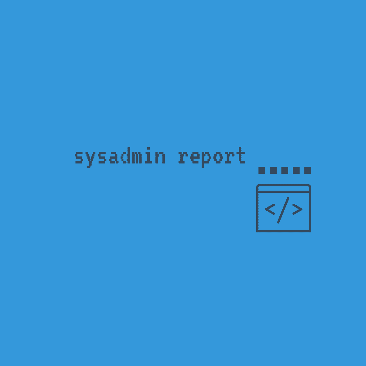 sysamin report