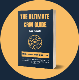 The Ultimate CRM Guide for SaaS