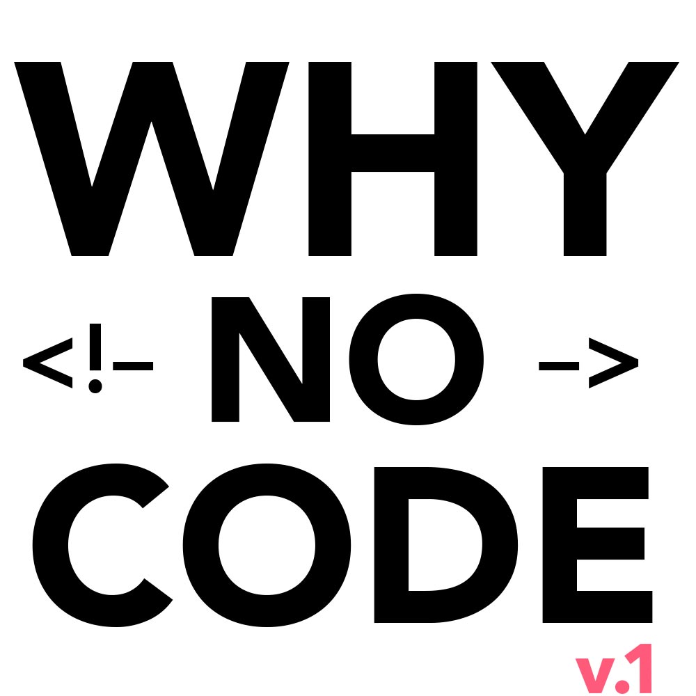 Why No-Code?