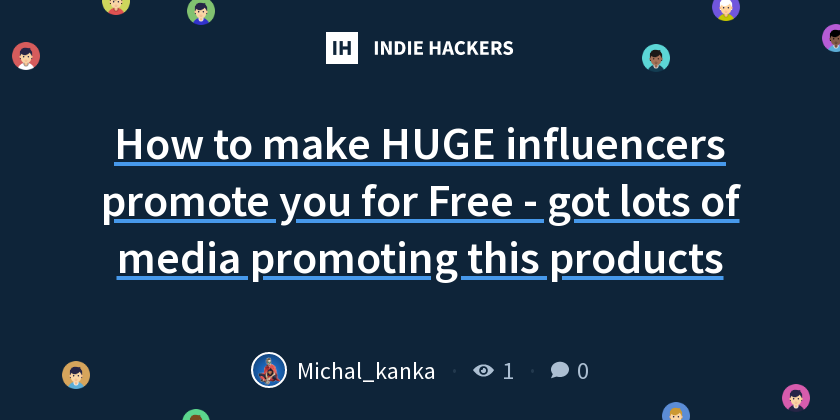How to make HUGE influencers promote you for Free - got lots of media ...