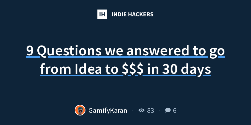 9 questions we answered to go from idea to revenue in 30 days (4 minute read)