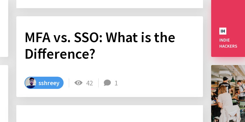 MFA vs. SSO: What is the Difference? - Indie Hackers