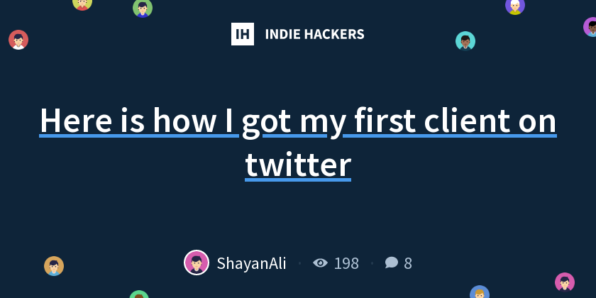 Here is how I got my first client on twitter - Indie Hackers