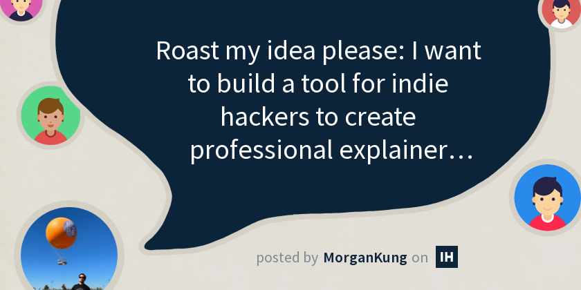 Roast my idea please: I want to build a tool for indie hackers to ...