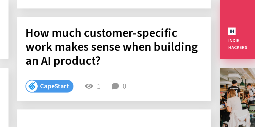 How much customer-specific work makes sense when building an AI product ...