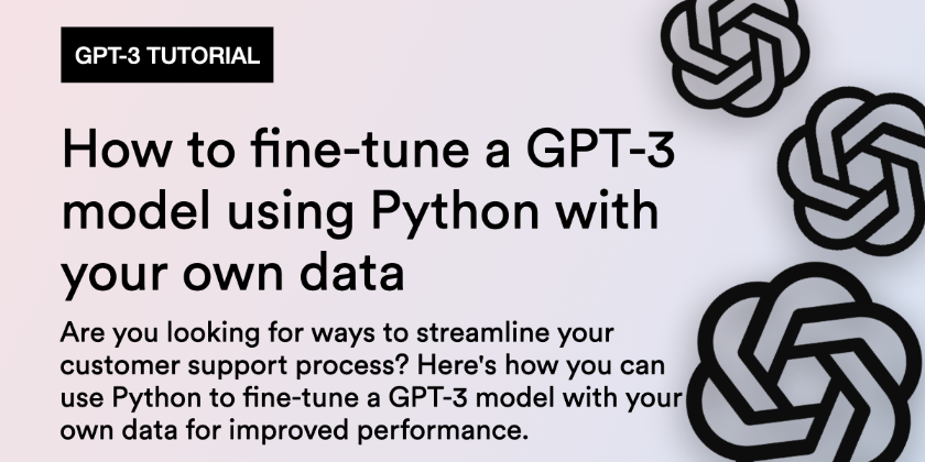 How to fine-tune a GPT-3 model using Python with your own data for ...