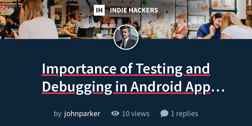 Importance Of Testing And Debugging