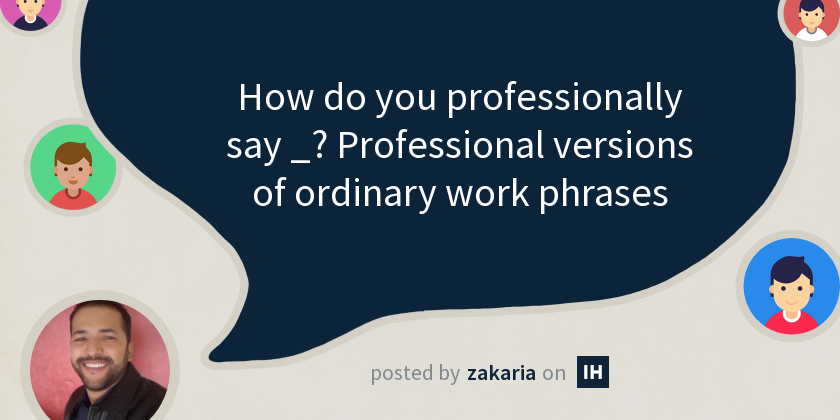 how-do-you-professionally-say-professional-versions-of-ordinary-work