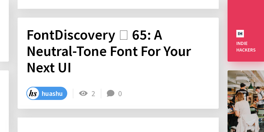 FontDiscovery 🖼️ 65: A Neutral-Tone Font For Your Next UI - Indie Hackers