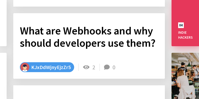What are Webhooks and why should developers use them? - Indie Hackers