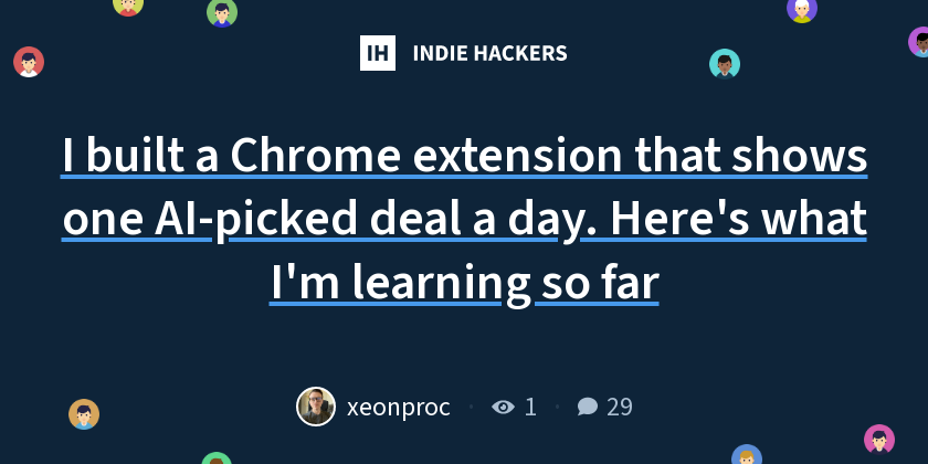 I built a Chrome extension that shows one AI-picked deal a day. Here's what I'm learning so far