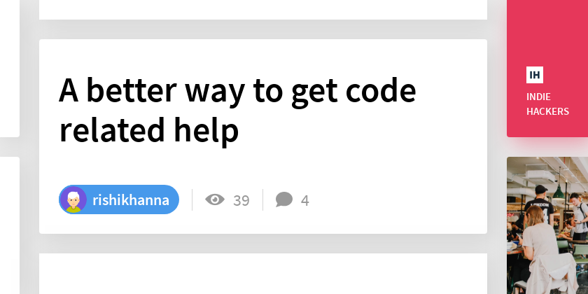 A better way to get code related help - Indie Hackers