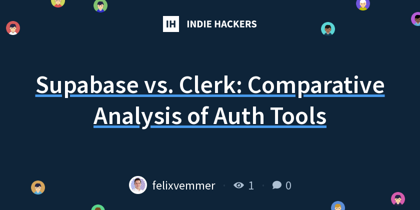 Supabase vs. Clerk: Comparative Analysis of Auth Tools - Indie Hackers