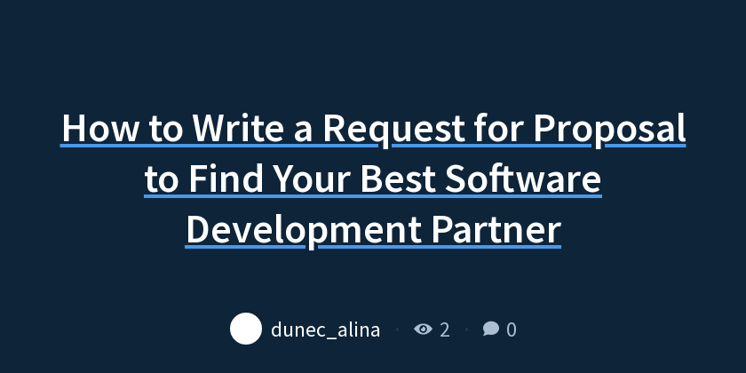 How to Write a Request for Proposal to Find Your Best Software ...