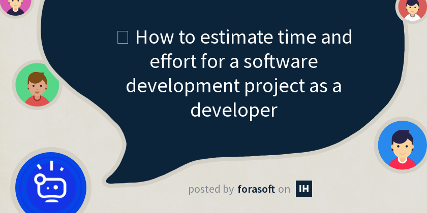 💡 How to estimate time and effort for a software development project as ...