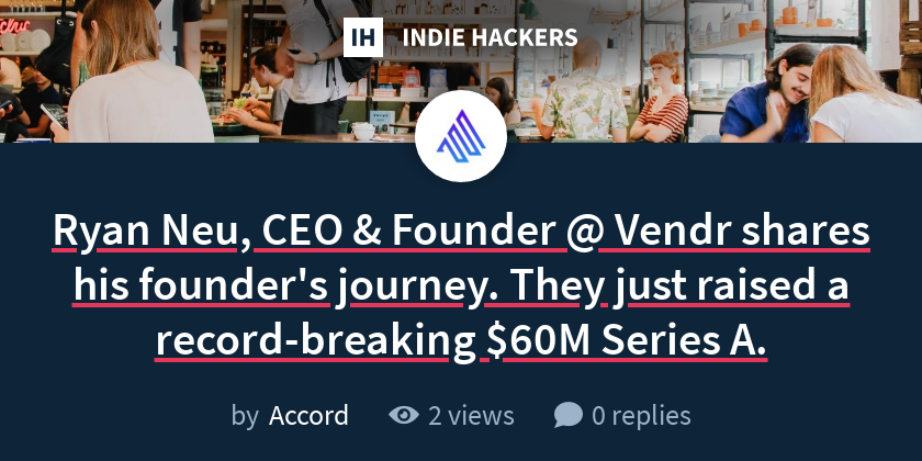 Ryan Neu, CEO & Founder @ Vendr shares his founder's journey. They just ...
