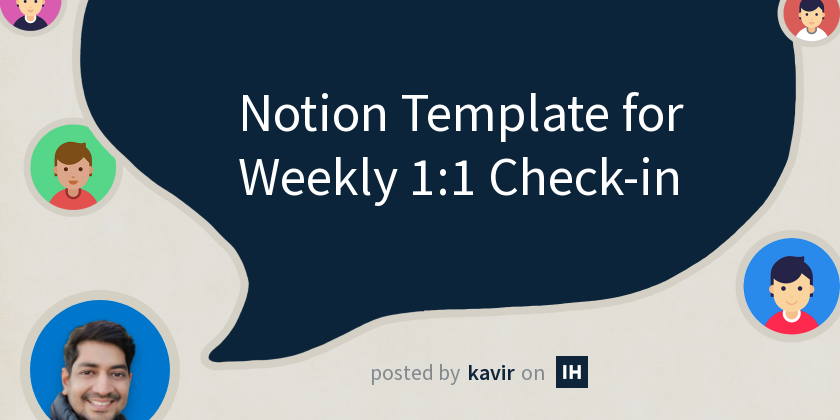 Notion Template for Weekly 1:1 Check-in - Indie Hackers