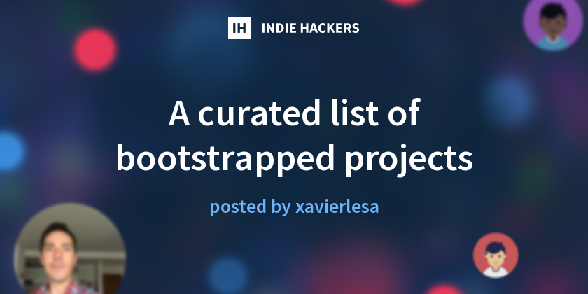 A curated list of bootstrapped projects - Indie Hackers