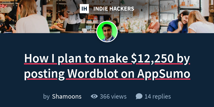 How I plan to make $12,250 by posting Wordblot on AppSumo