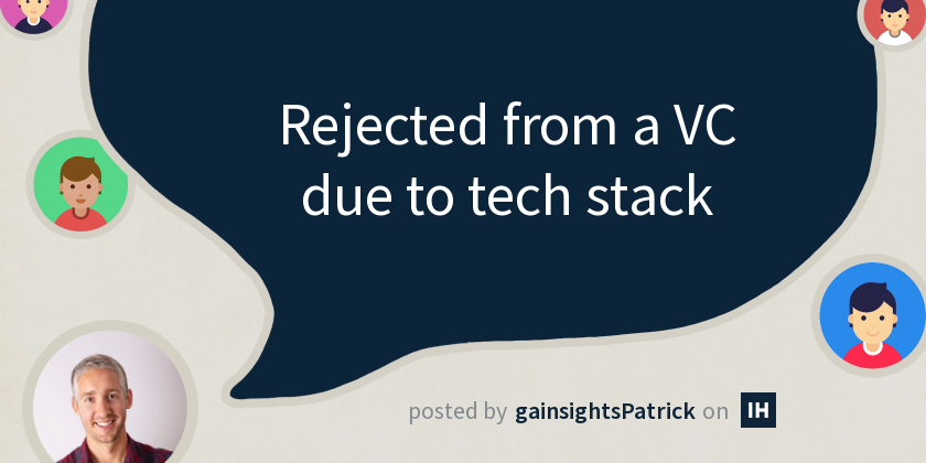 We got really far with an established VC, and had workshops across strategy, product and tech to make sure we were a good fit. The final answer was no