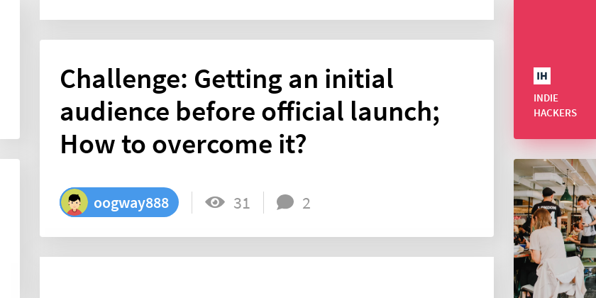 Challenge: Getting an initial audience before official launch; How to overcome it?