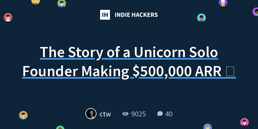 The Story of a Unicorn Solo Founder Making $500,000 ARR 🚀