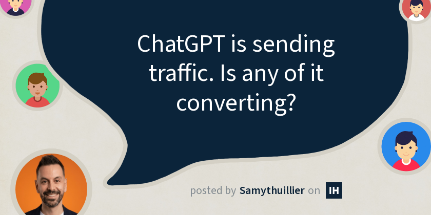 ChatGPT is sending traffic. Is any of it converting?