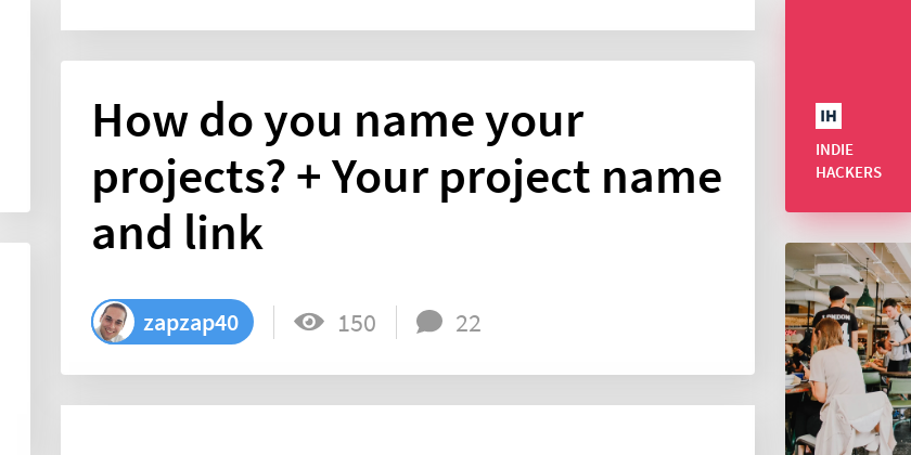 How do you name your projects? + Your project name and link - Indie Hackers