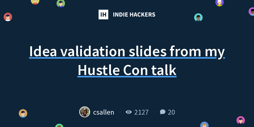 Idea validation slides from my Hustle Con talk