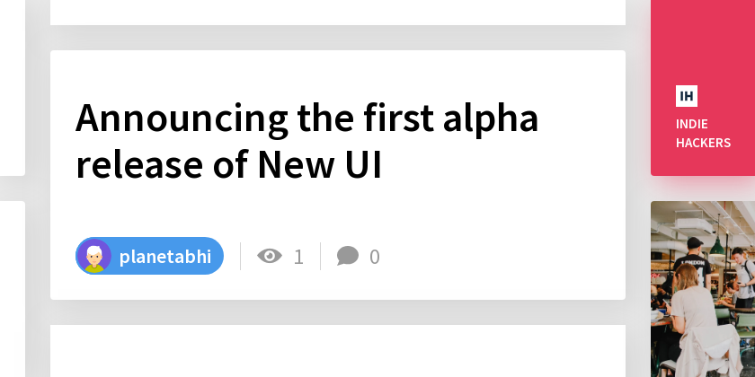 Announcing the first alpha release of New UI - Indie Hackers