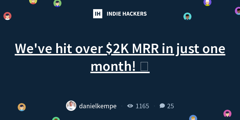 Weve Hit Over 2k Mrr In Just One Month 🎉 Indie Hackers