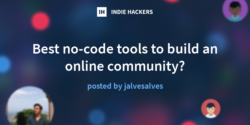 Best no-code tools to build an online community?